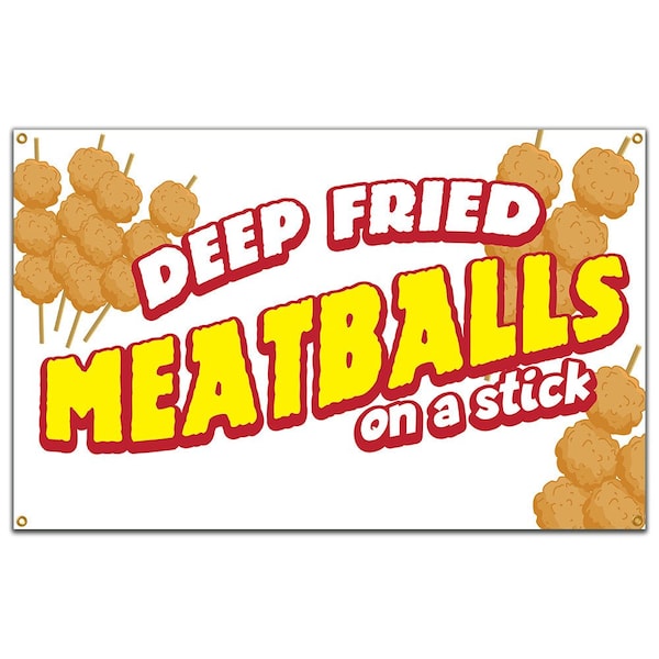 Signmission Deep Fried Meatballs On A Stick Banner Concession Stand Food Truck Single Sided B-72 Deep Fried Meatball On A Stick19 - main